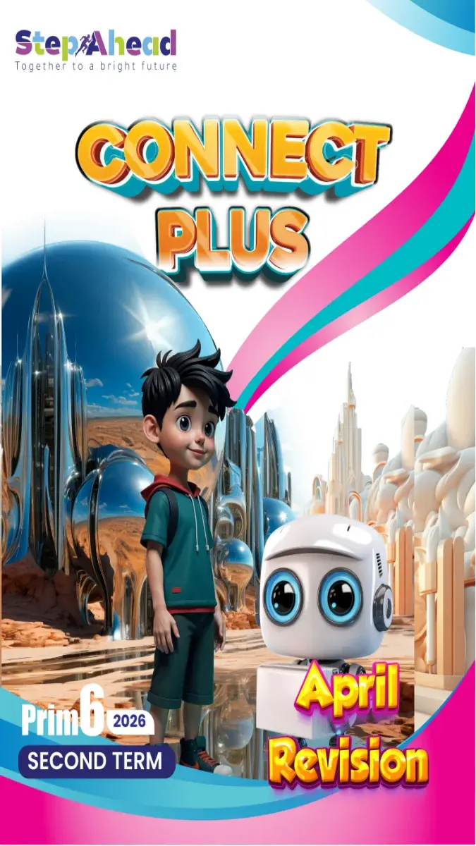 مراجعة شهر ابريل 2025 كونكت بلس لغات سادسة ابتدائي بالاجابات كتاب ستيب اهيد