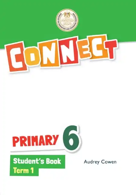 الوحدة الاولى كتاب Connect 6 الصف السادس الابتدائي ترم اول 2024 PDFمن كتاب منهج الصف السادس الابتدائي الجديد 2024 انجليزي ترم اول